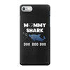 Mommy Shark Doo iPhone 7 Case