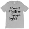 women's rights are human rights T-Shirt