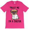 trust me i'm a dogtor T-Shirt