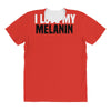 i love my melanin All Over Women's T-shirt