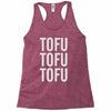 tofu tofu tofu Racerback Tank
