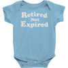 retired not expired Baby Onesie