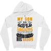 My Son Is Super Awesome His Daddy Zipper Hoodie