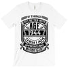 Things Better 1944 Age Approach Magnificent T-Shirt