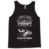 I Don't Need Therapy Just to Go Mountain Biking Tank Top
