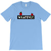 Whatever T-Shirt