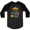 i teach the cutest pumpkins in the patch 3/4 Sleeve Shirt