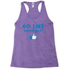 Go Like Yourself Racerback Tank