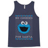 no cookies for santa Tank Top