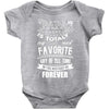 My Papa is Totally My Most Favorite Guy Of All Time Baby Bodysuit