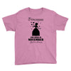 Princesses Are Born In November Youth Tee