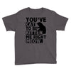 you've cat to be kitten me right meow Youth Tee