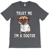 trust me i'm a dogtor T-Shirt