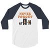 Never Forget 3/4 Sleeve Shirt