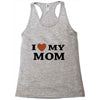 i love my mom Racerback Tank