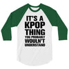 it's a kpop thing you probably wouln't understand 3/4 Sleeve Shirt