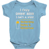 drink beer 3 days a week Baby Bodysuit