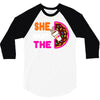 She Wants The D - Dunkin Donuts 3/4 Sleeve Shirt