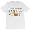 given enough coffee T-Shirt