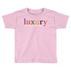 Luxury As A Croad Concept Toddler T-shirt