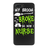 my broom broke! so now i nurse iPhone 7 Plus Case