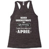 never underestimate an old man who was born in april. Racerback Tank