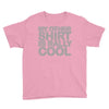my other Youth Tee