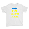 i am with her Youth Tee