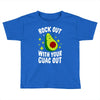 rock out with your guac out Toddler T-shirt