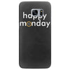 happy monday Samsung Galaxy S7 Edge