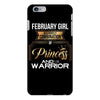 february  girl is a perfect combination of princess and warrior iPhone 6 Plus/6s Plus Case