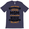 Super Cool Mom Of A Freaking Awesome Nurse T-Shirt