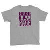 here to rage Youth Tee