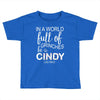 in a world full of grinches be a cindy lou who Toddler T-shirt