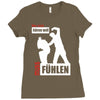 wer nicht h&ouml;ren will muss f&uuml;hlen Ladies Fitted T-Shirt