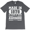 made in 1978 40 years of being awesome T-Shirt