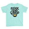 please send queso Youth Tee