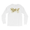ride it Long Sleeve Shirts