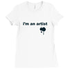 i'm an artist tee Ladies Fitted T-Shirt