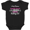 i never dreamed i'd grow up to be a super cute libra but here i am kil Baby Bodysuit