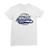 Totally Awesome Brother Ladies Fitted T-Shirt