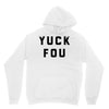 yuck fou Unisex Hoodie