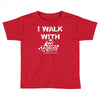 i walk with wasd Toddler T-shirt