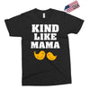 Kind As A Mother Exclusive T-shirt