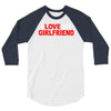 i love my girlfriend 3/4 Sleeve Shirt