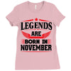 Legends Are Born In November Ladies Fitted T-Shirt
