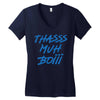 Thasss Muh Boiii Women's V-Neck T-Shirt