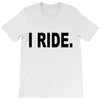 i ride T-Shirt
