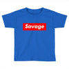 savage Toddler T-shirt