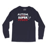 Autism Is My Super Power Long Sleeve Shirts